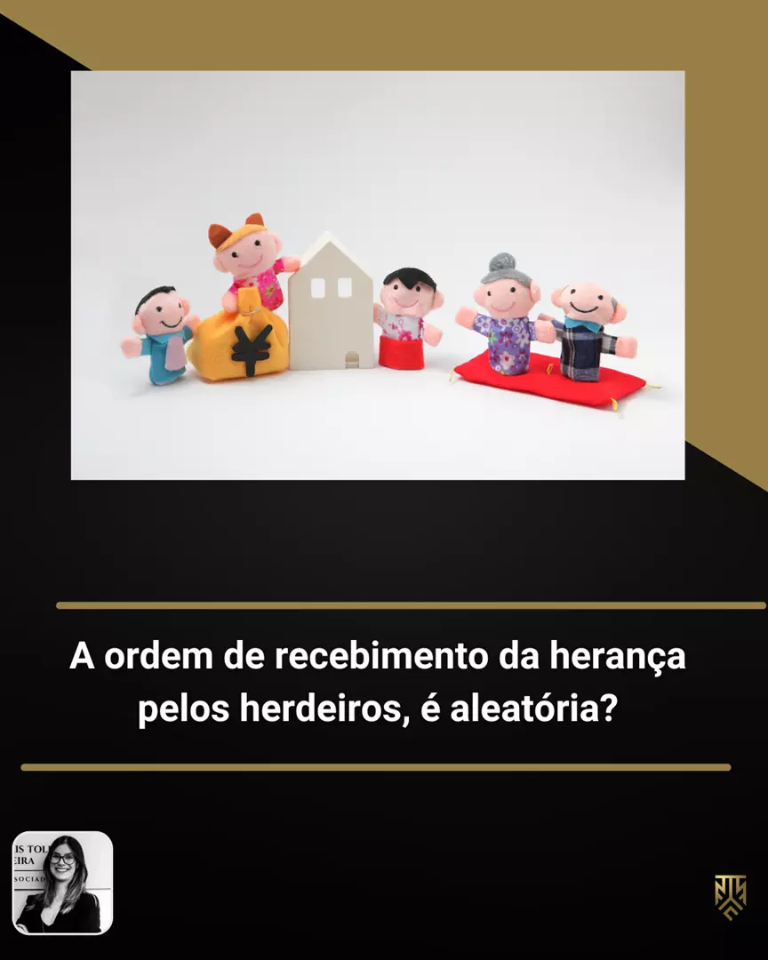 A ORDEM DE RECEBIMENTOS DA HERANÇA PELOS HERDEIROS, É ALEATÓRIA? POR VANESSA PEREIRA
